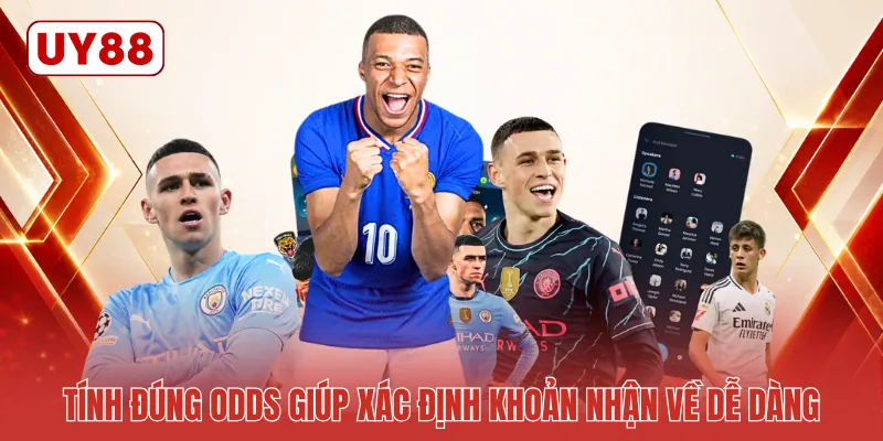 Tính đúng odds giúp xác định khoản nhận về dễ dàng Tính đúng odds giúp xác định khoản nhận về dễ dàng